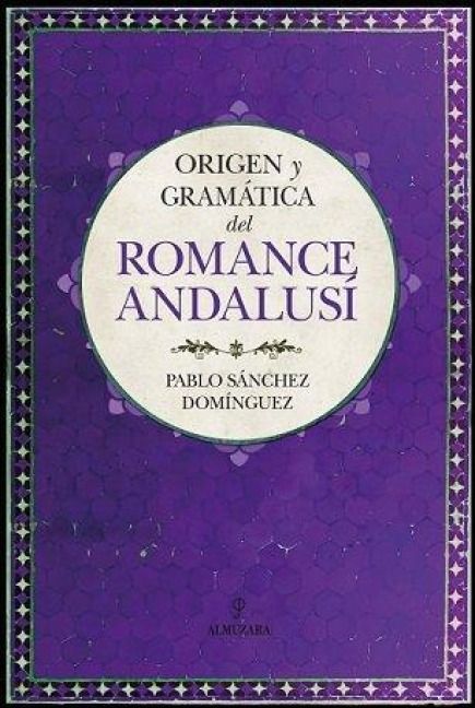 Produktbild: Origen y gram&aacute;tica del romance andalus&iacute;