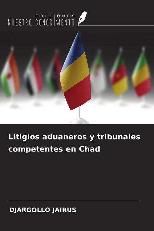 Produktbild: Litigios aduaneros y tribunales competentes en Chad