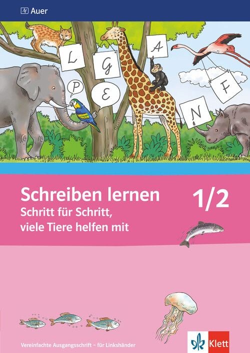 Produktbild: Schreiben lernen Schritt f&uuml;r Schritt, viele Tiere helfen mit. Neubearbeitung. Arbeitsheft VA f&uuml;r Linksh&auml;nder 1. Schuljahr