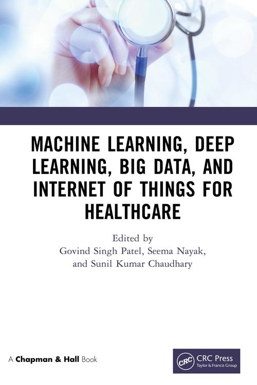 Produktbild: Machine Learning, Deep Learning, Big Data, and Internet of Things for Healthcare