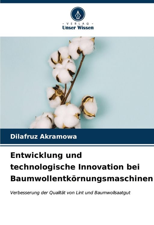 Produktbild: Entwicklung und technologische Innovation bei Baumwollentk&ouml;rnungsmaschinen