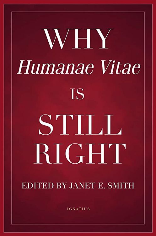 Produktbild: Why Humanae Vitae Is Still Right