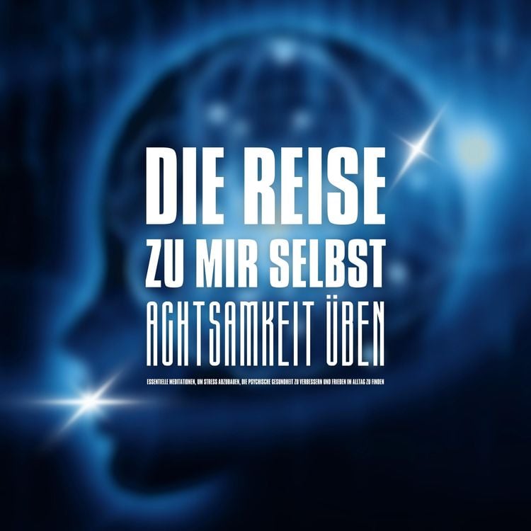 Produktbild: DIE REISE ZU MIR SELBST - ACHTSAMKEIT &Uuml;BEN, INNEHALTEN, BEWUSSTER LEBEN