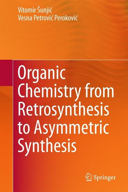 Produktbild: Organic Chemistry from Retrosynthesis to Asymmetric Synthesis