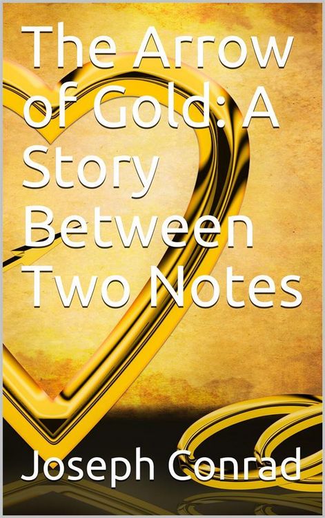 Produktbild: The Arrow of Gold: A Story Between Two Notes