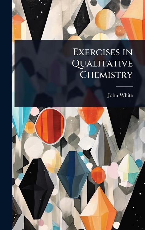 Produktbild: Exercises in Qualitative Chemistry