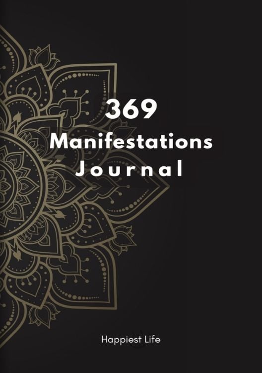Produktbild: 369 Manifestations Journal: Verwirkliche deine Tr&auml;ume durch die Kraft der Manifestation