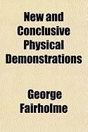Produktbild: New and Conclusive Physical Demonstrations