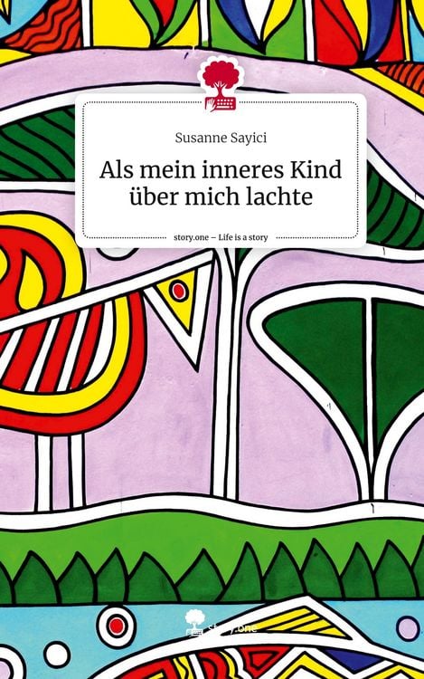 Produktbild: Als mein inneres Kind &uuml;ber mich lachte. Life is a Story - story.one