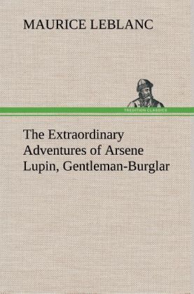 Produktbild: The Extraordinary Adventures of Arsene Lupin, Gentleman-Burglar
