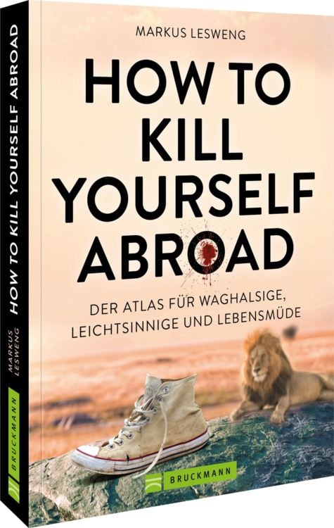 Produktbild: How to Kill Yourself Abroad