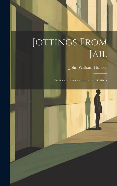 Produktbild: Jottings From Jail: Notes and Papers On Prison Matters