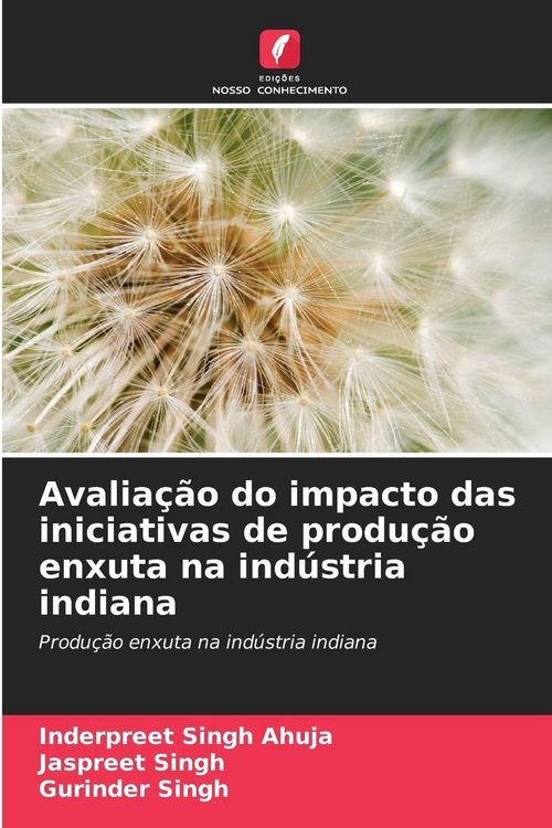 Produktbild: Avalia&ccedil;&atilde;o do impacto das iniciativas de produ&ccedil;&atilde;o enxuta na ind&uacute;stria indiana