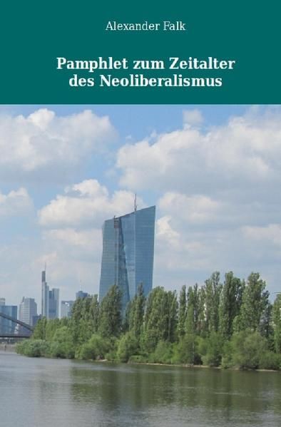 Produktbild: Pamphlet zum Zeitalter des Neoliberalismus