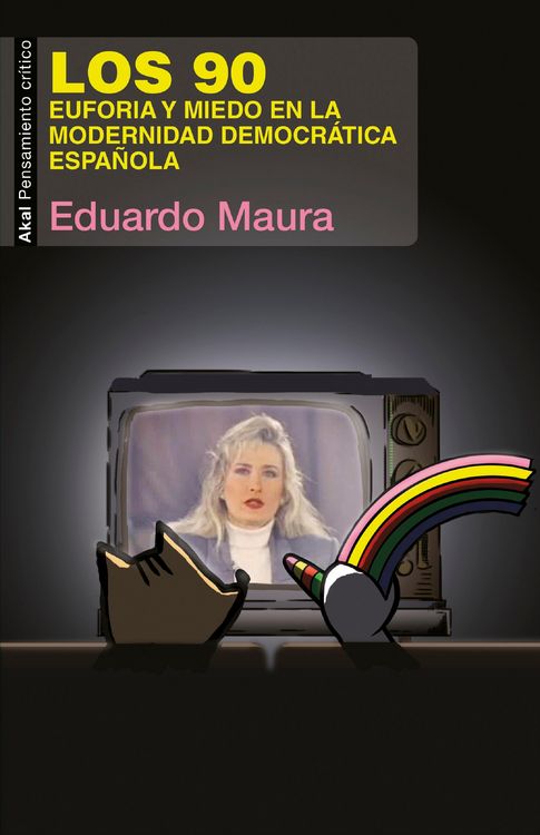 Produktbild: Los 90. Euforia y miedo en la modernidad democrática española