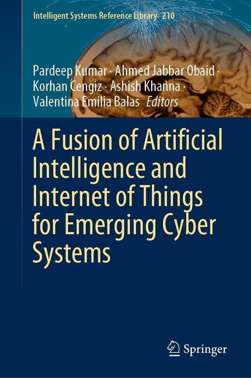 Produktbild: A Fusion of Artificial Intelligence and Internet of Things for Emerging Cyber Systems