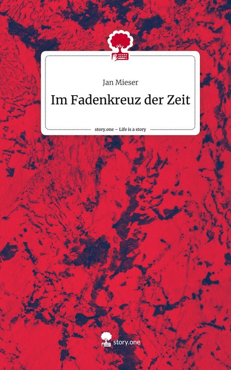 Produktbild: Im Fadenkreuz der Zeit. Life is a Story - story.one