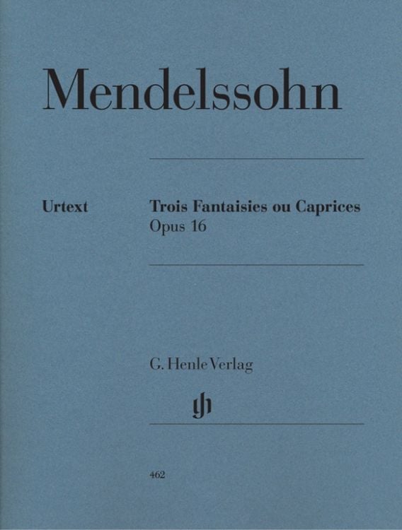 Produktbild: Felix Mendelssohn Bartholdy - Trois Fantaisies ou Caprices op. 16