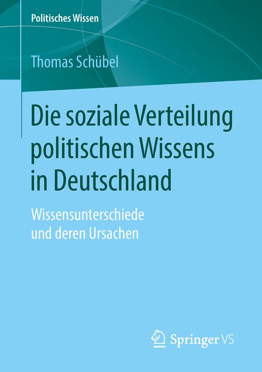 Produktbild: Die soziale Verteilung politischen Wissens in Deutschland