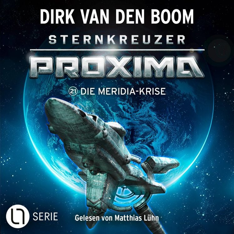 Produktbild: Die Meridia-Krise - Sternkreuzer Proxima, Folge 21