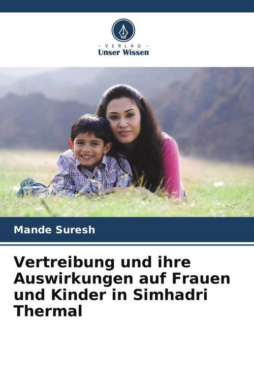 Produktbild: Vertreibung und ihre Auswirkungen auf Frauen und Kinder in Simhadri Thermal