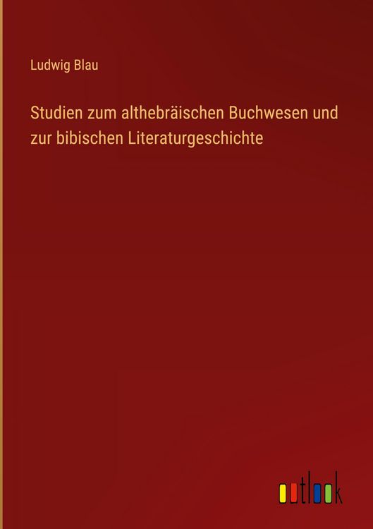 Produktbild: Studien zum althebr&auml;ischen Buchwesen und zur bibischen Literaturgeschichte