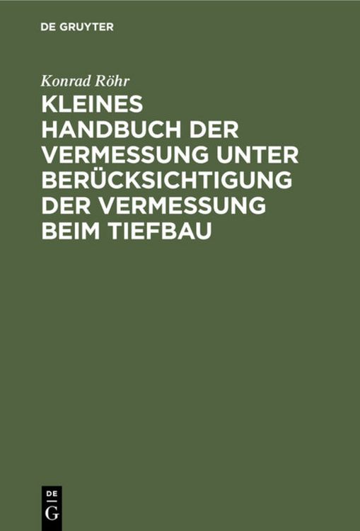 Produktbild: Kleines Handbuch der Vermessung unter Ber&uuml;cksichtigung der Vermessung beim Tiefbau