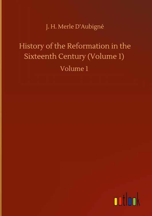 Produktbild: History of the Reformation in the Sixteenth Century (Volume 1)