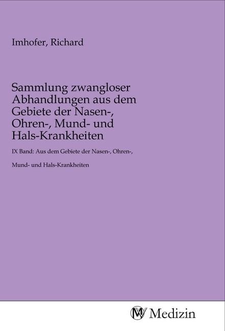 Produktbild: Sammlung zwangloser Abhandlungen aus dem Gebiete der Nasen-, Ohren-, Mund- und Hals-Krankheiten