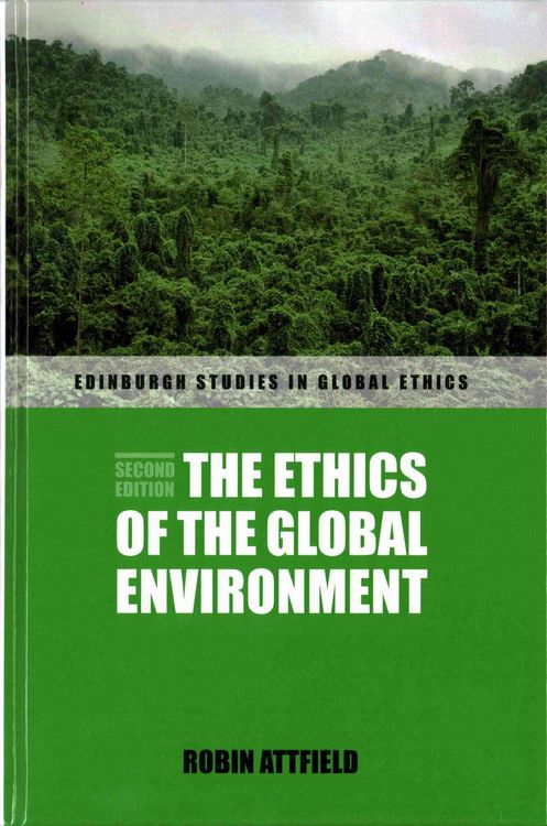 Produktbild: Attfield, R: Ethics of the Global Environment