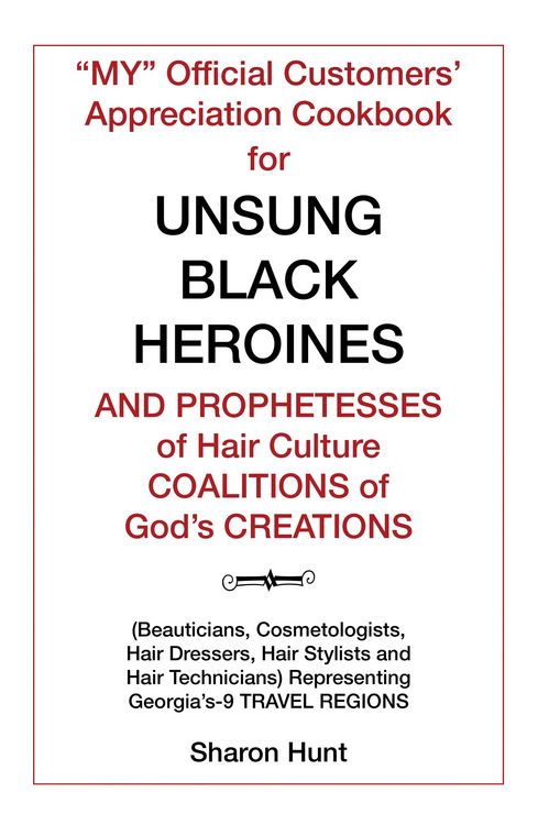 Produktbild: "My" Official Customers' Appreciation Cookbook for Unsung Black Heroines and Prophetesses of Hair Culture Coalitions of God'S Creations
