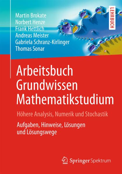 Produktbild: Arbeitsbuch Grundwissen Mathematikstudium - H&ouml;here Analysis, Numerik und Stochastik