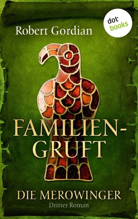 Produktbild: DIE MEROWINGER - Dritter Roman: Familiengruft