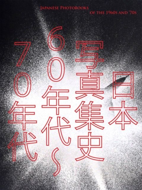 Produktbild: Japanese Photobooks of the 1960s and 70s