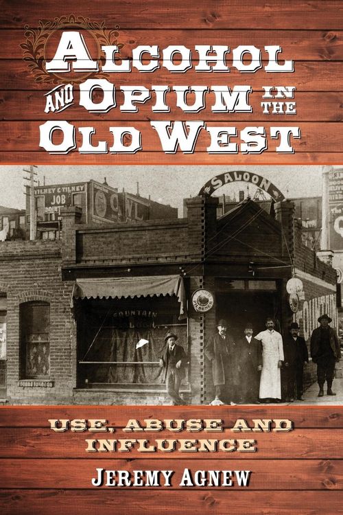 Produktbild: Alcohol and Opium in the Old West