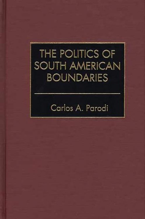 Produktbild: The Politics of South American Boundaries