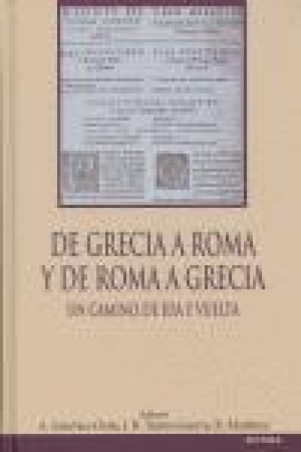Produktbild: De Grecia a Roma y de Roma a Grecia : un camino de ida y vuelta