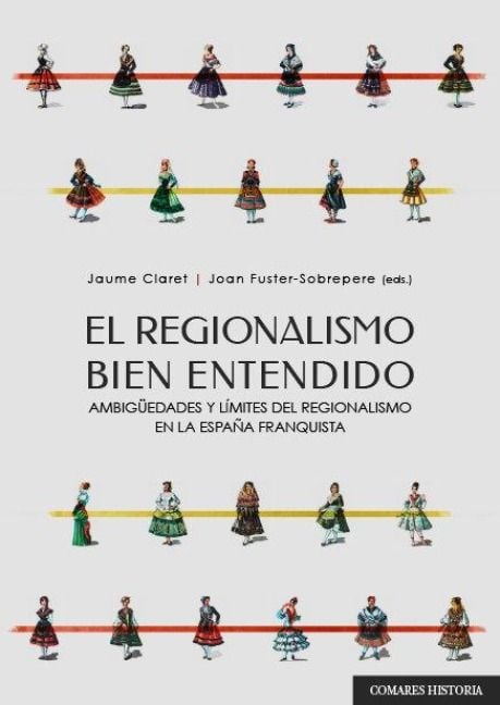 Produktbild: El regionalismo bien entendido : ambig&uuml;edades y l&iacute;mites del regionalismo en la Espa&ntilde;a franquista