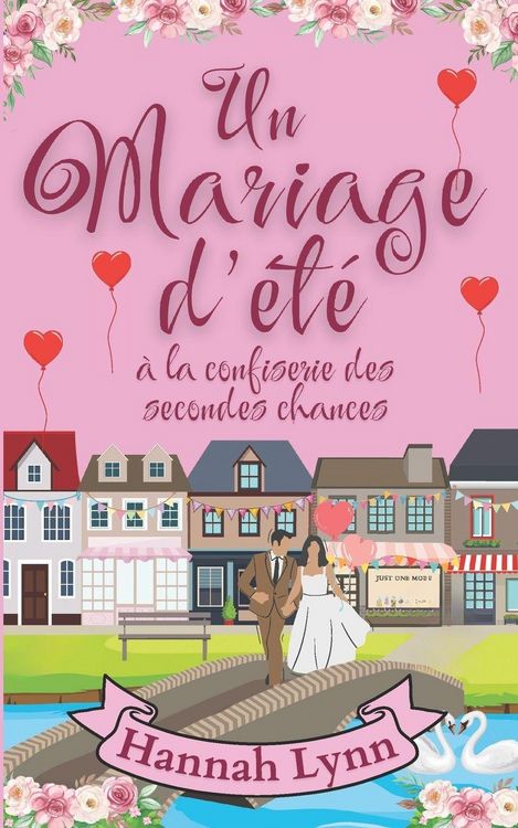 Produktbild: Un mariage d'&eacute;t&eacute; &agrave; la confiserie des secondes chances