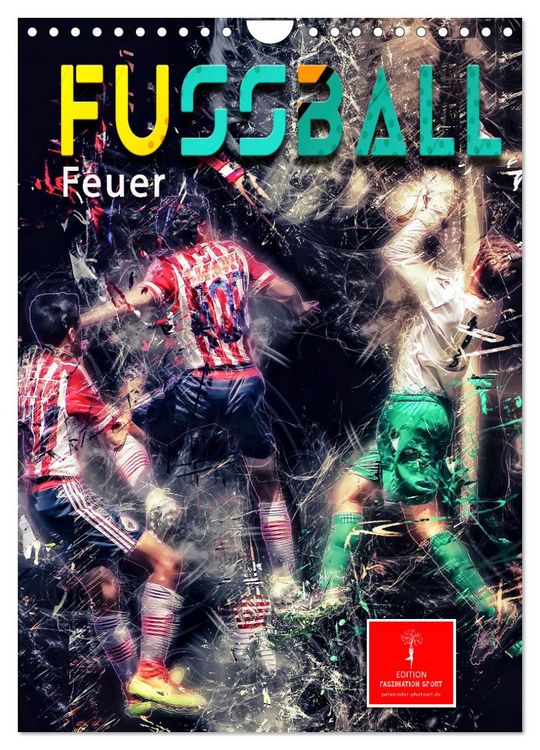 Produktbild: Fu&szlig;ball - Feuer (Wandkalender 2026 DIN A4 hoch), CALVENDO Monatskalender
