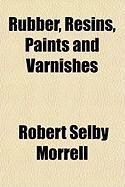 Produktbild: Rubber, Resins, Paints and Varnishes