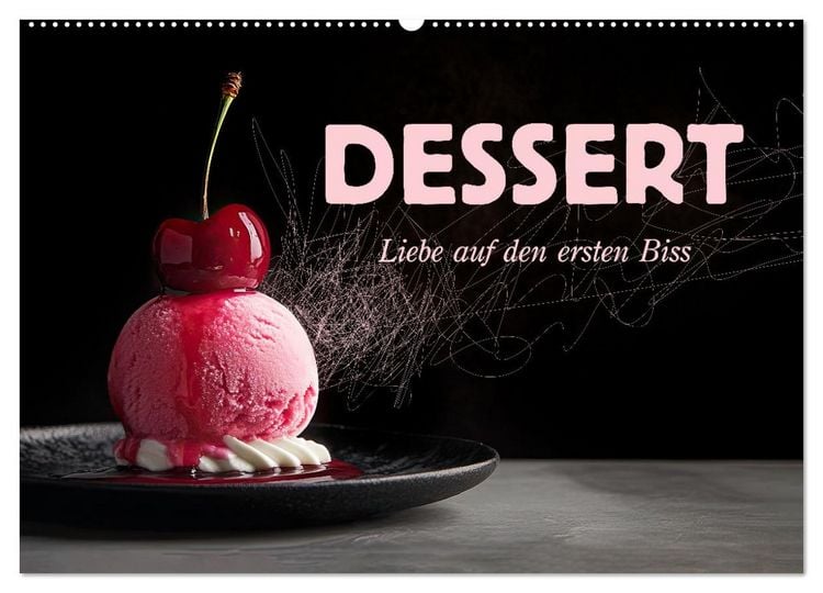 Produktbild: Dessert - Liebe auf den ersten Biss (Wandkalender 2026 DIN A2 quer), CALVENDO Monatskalender