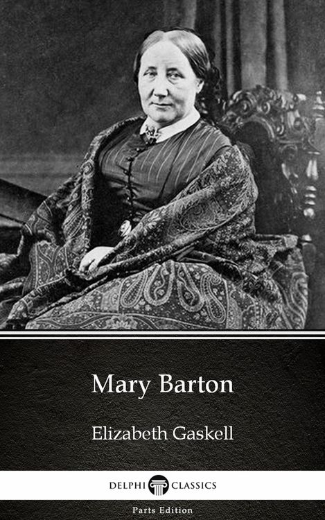 Produktbild: Mary Barton by Elizabeth Gaskell - Delphi Classics (Illustrated)