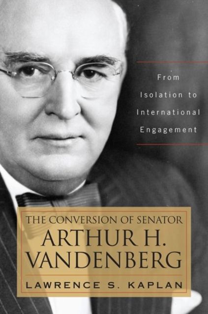 Produktbild: The Conversion of Senator Arthur H. Vandenberg