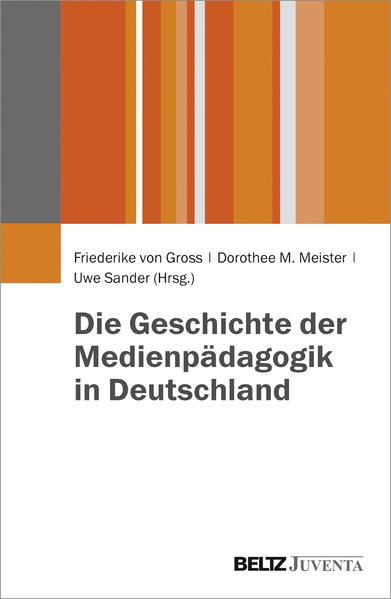 Produktbild: Die Geschichte der Medienp&auml;dagogik in Deutschland