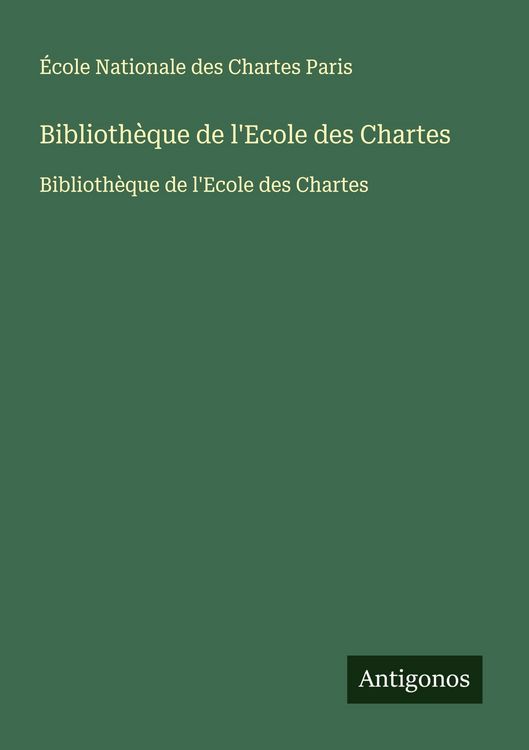Produktbild: Biblioth&egrave;que de l'Ecole des Chartes