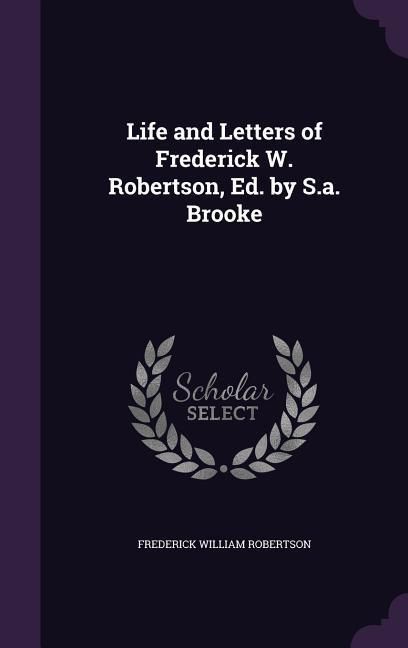 Produktbild: Life and Letters of Frederick W. Robertson, Ed. by S.a. Brooke