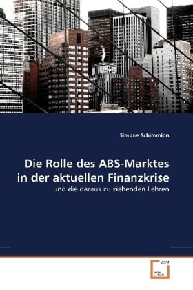 Produktbild: Schimmion, S: Die Rolle des ABS-Marktes in der aktuellen Fin
