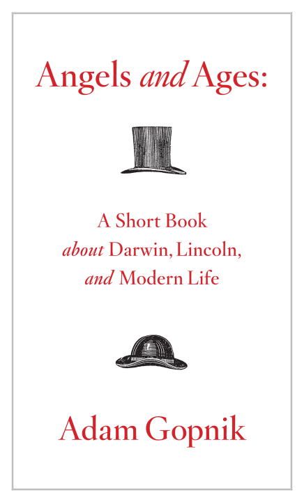 Produktbild: Angels and Ages: A Short Book about Darwin, Lincoln, and Modern Life