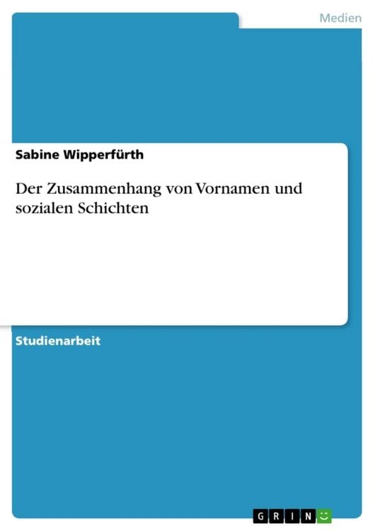 Produktbild: Der Zusammenhang von Vornamen und sozialen Schichten
